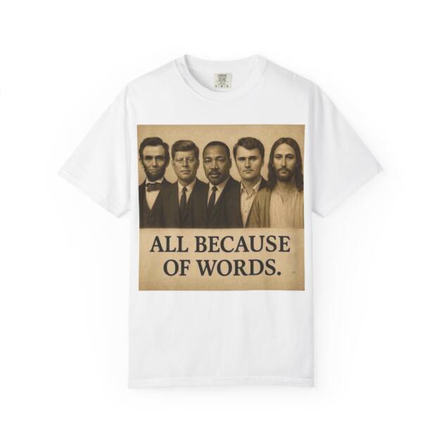 “All Because of Words” T-Shirt | Inspirational Quote Tee | Vintage Style Unisex Shirt
